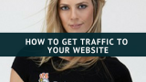5 Awesome Ways to Get Traffic to Your Website